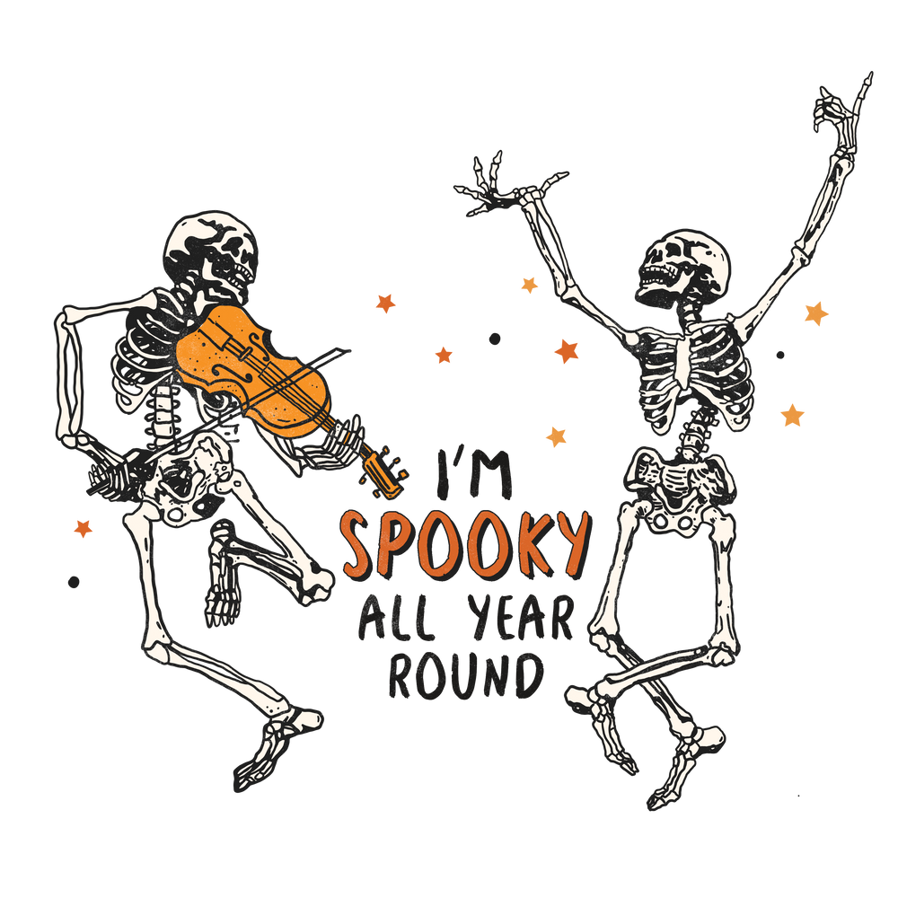 🎻💀 Dance Into the Darkness – “I’m Spooky All Year Round” Skeleton Shirt Design 💀🎻