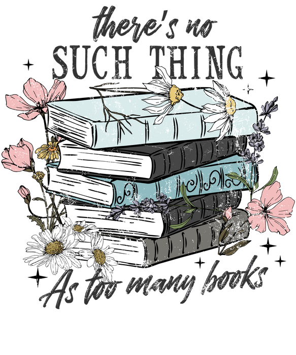 📚✨ There’s No Such Thing As Too Many Books Tee ✨🌸