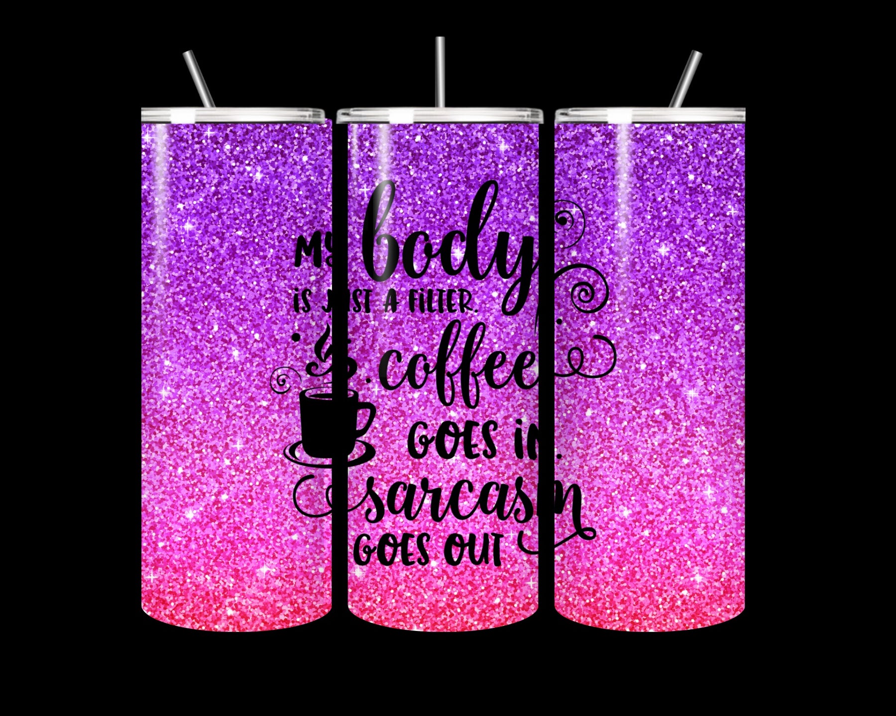💜✨ Glitter Coffee Sarcasm Tumbler – 20oz Stainless Steel with Straw