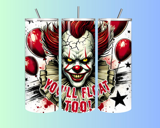 🎈💀 "You'll Float Too" Horror Clown Tumbler – 20oz of Chilling Style! 💀🎈