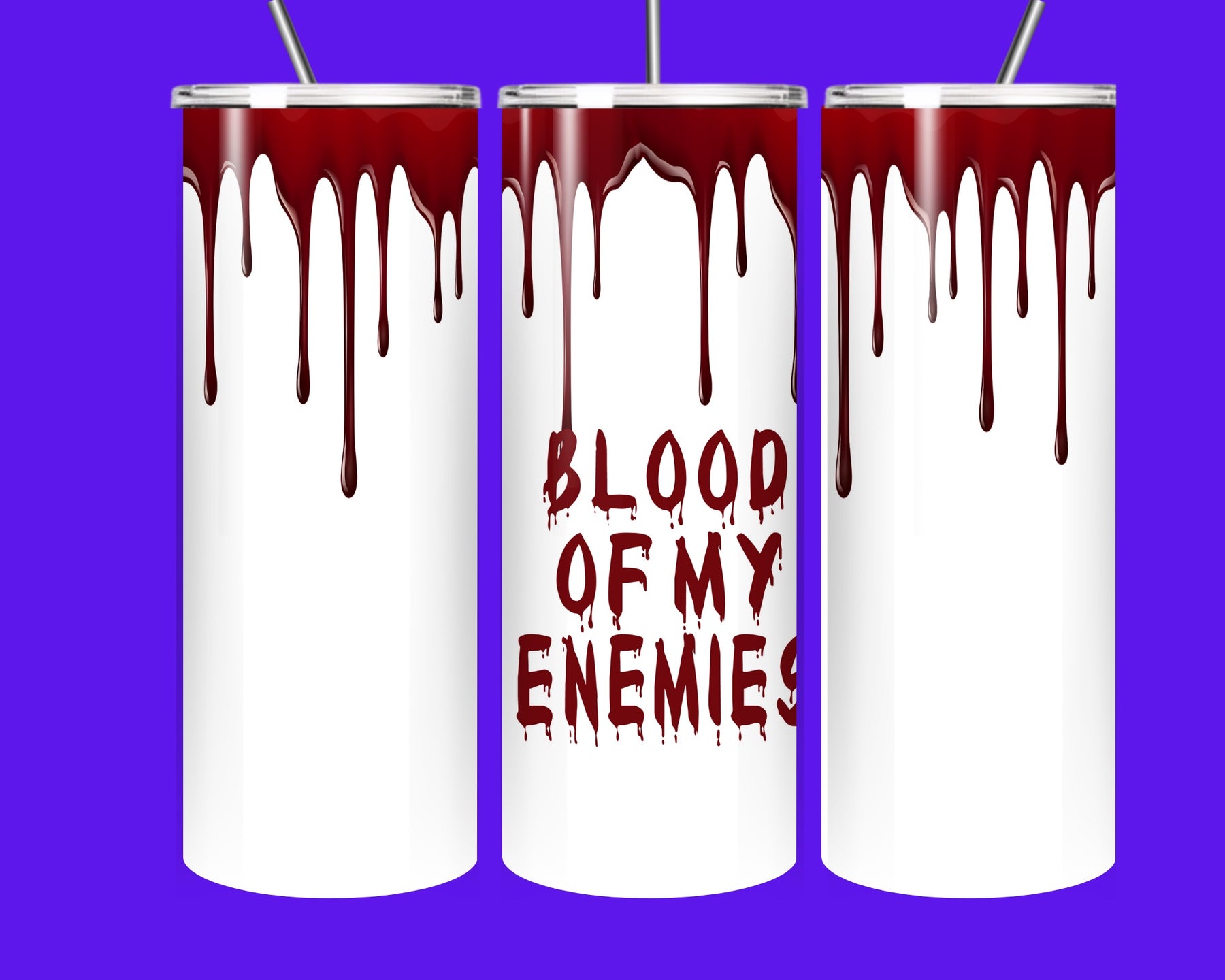 Blood of My Enemies 20oz Skinny Tumbler – Spooky Halloween Horror Coffee Cup with Straw