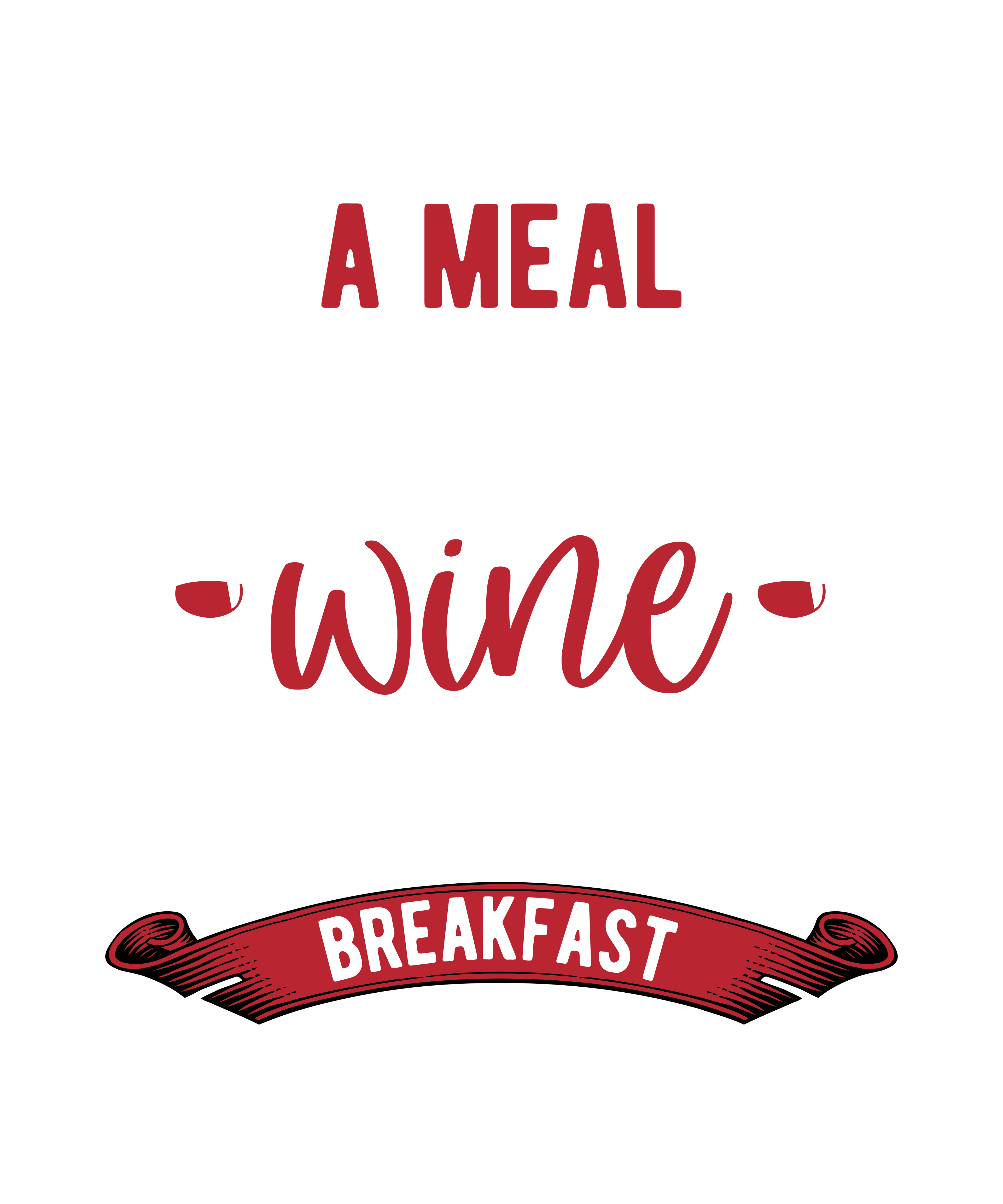 🍷 A Meal Without Wine Tee – Breakfast is Overrated! 🥂