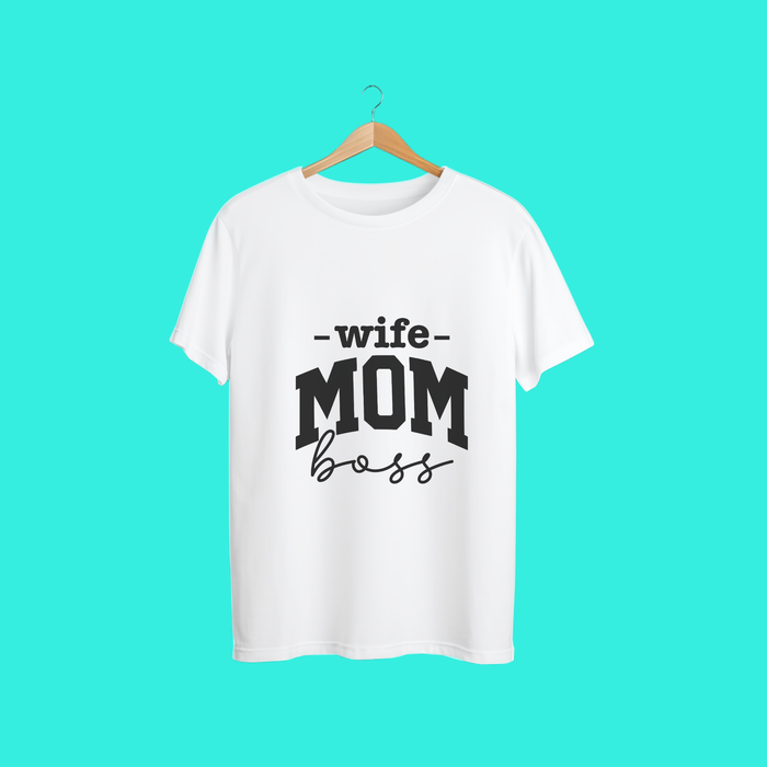Wife Mom Boss T-Shirt | Inspirational Mom Life Shirt | Funny Gift for Moms & Boss Babes