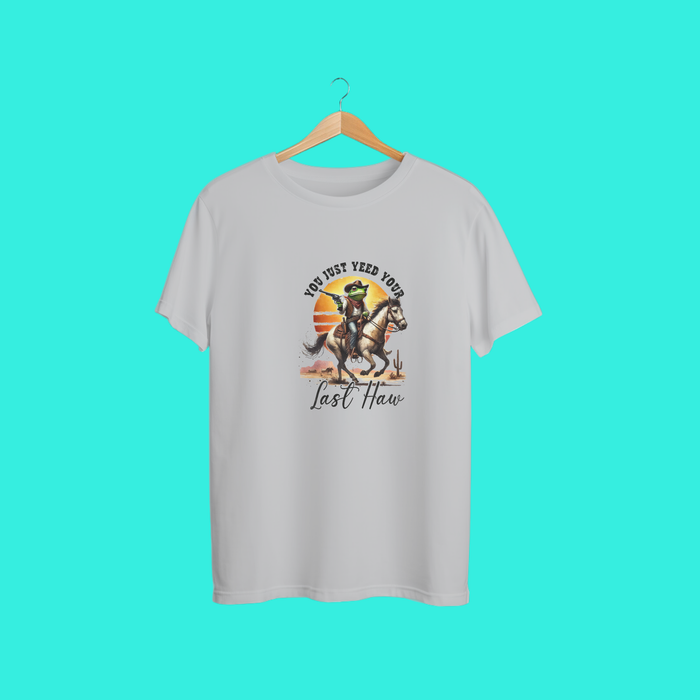 You Just Yeed Your Last Haw – Funny Western Graphic Tee 🤠🌵