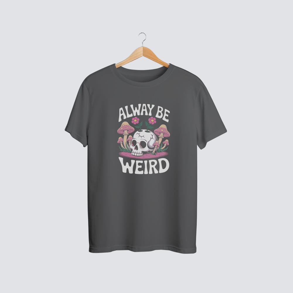 🌈 Always Be Weird T-Shirt 👻💀✨