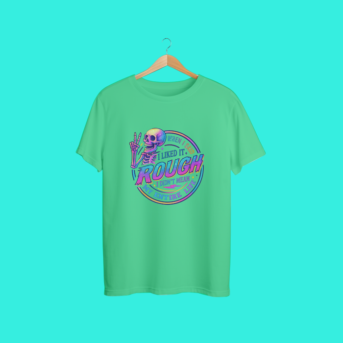 “When I Said I Liked It Rough Skeleton Tee – Funny Retro Graphic Shirt for Bold Souls”