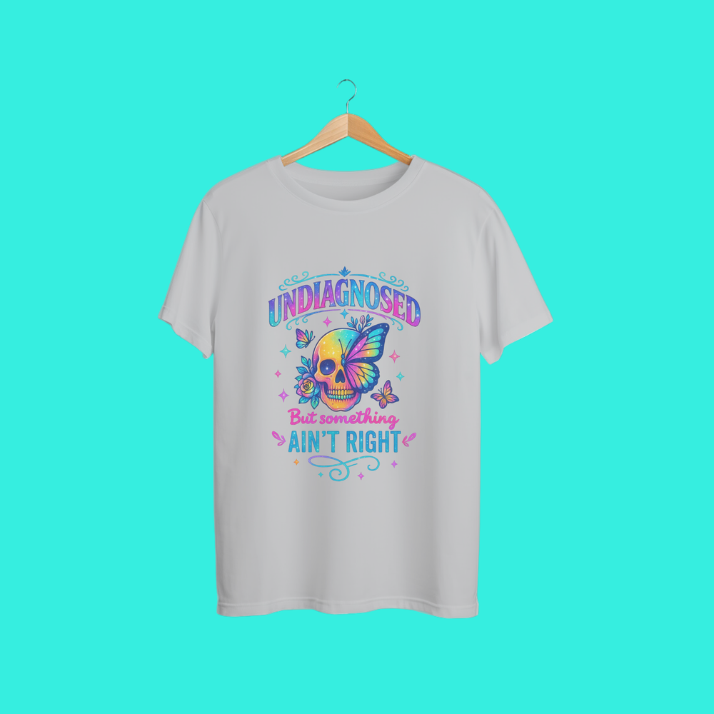 Undiagnosed But Something Ain’t Right Shirt – Funny Mental Health Awareness Tee, Colorful Skull Butterfly Graphic T-Shirt
