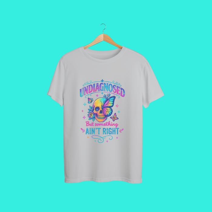 Undiagnosed But Something Ain’t Right Shirt – Funny Mental Health Awareness Tee, Colorful Skull Butterfly Graphic T-Shirt