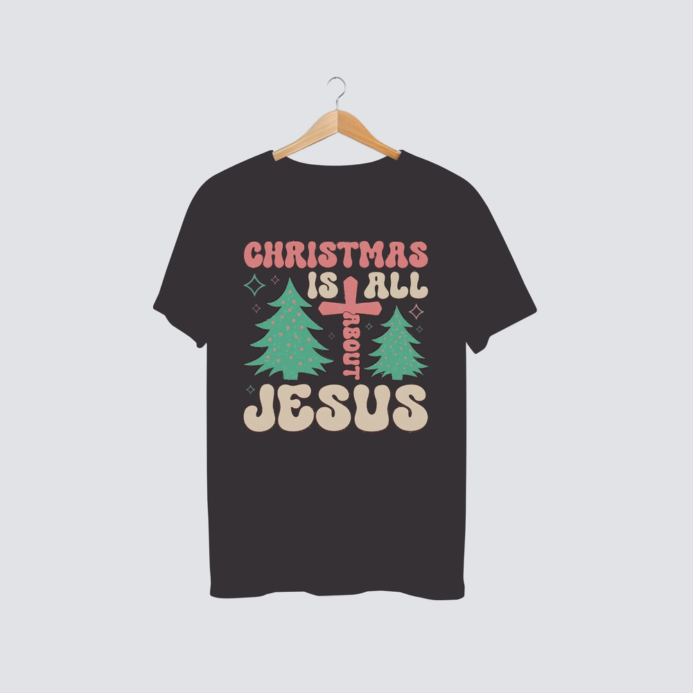 Christmas Is All About Jesus Shirt – Retro Christian Christmas Tee – Faith Holiday Shirt – Inspirational Christmas Graphic Tee