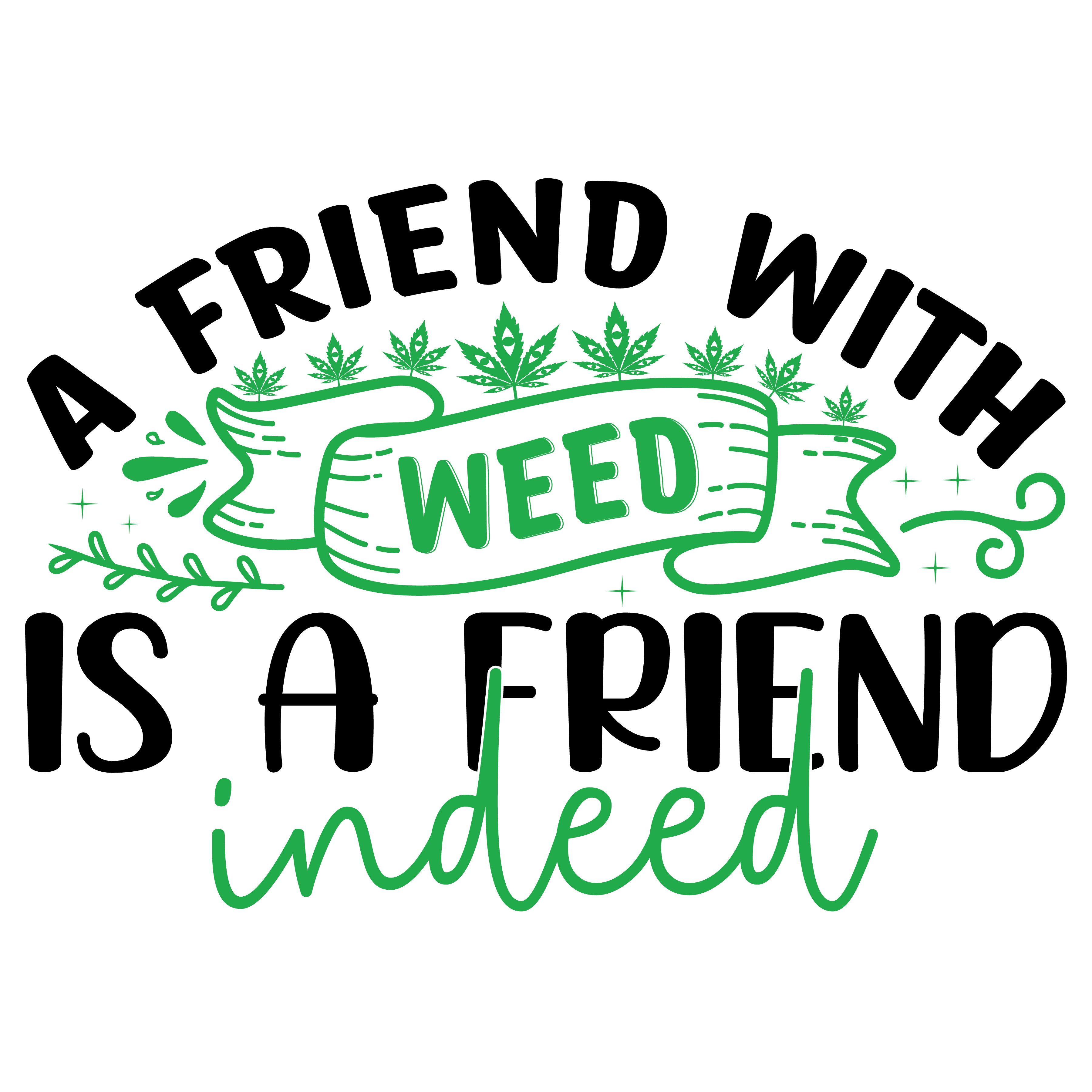 ✨ Weed Indeed – Graphic Tee ✨